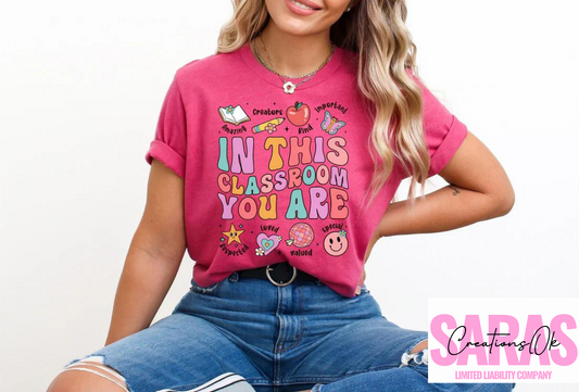 IN This Classroom You Are loved Shirt