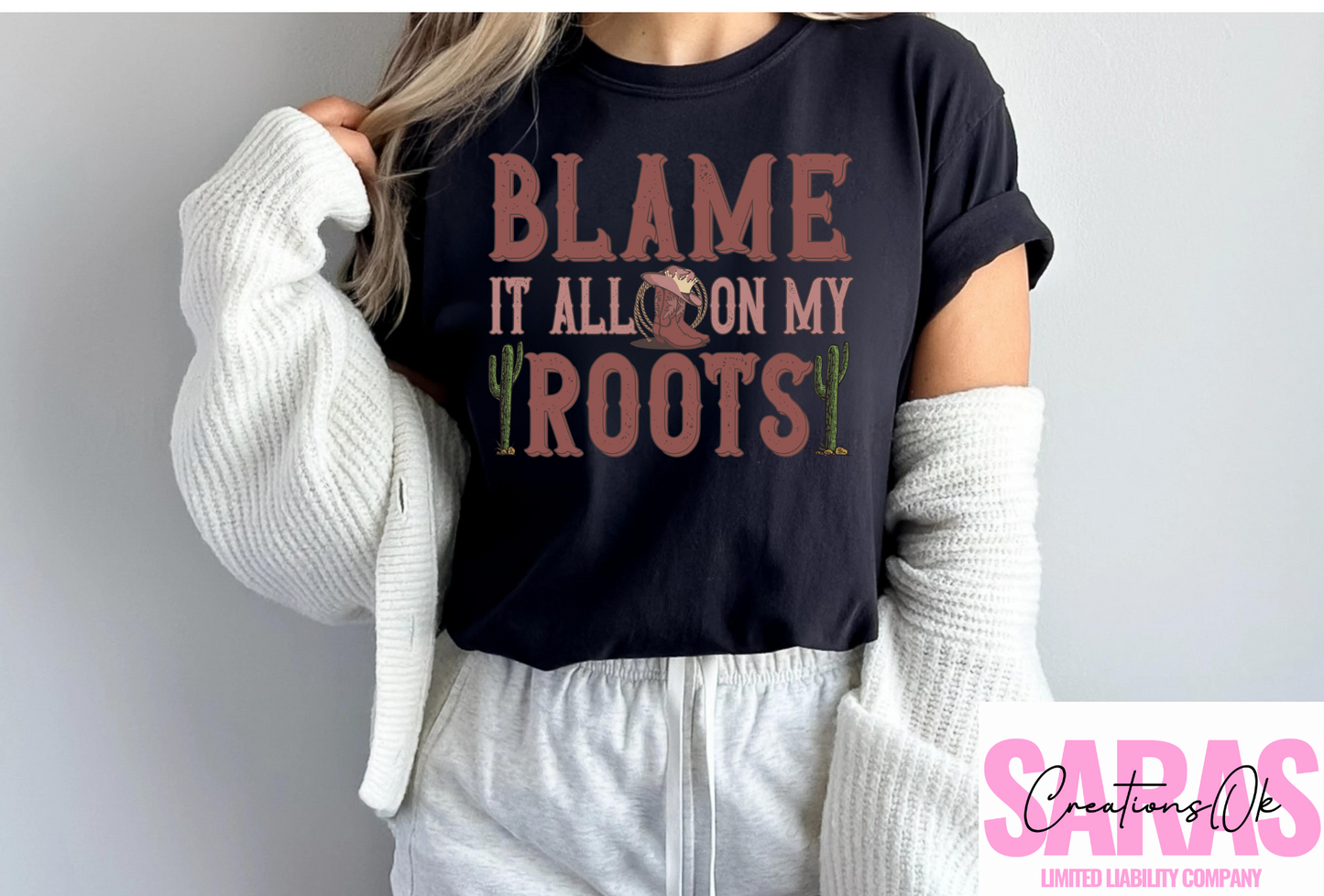 Blame It All On My Roots Adult Shirt