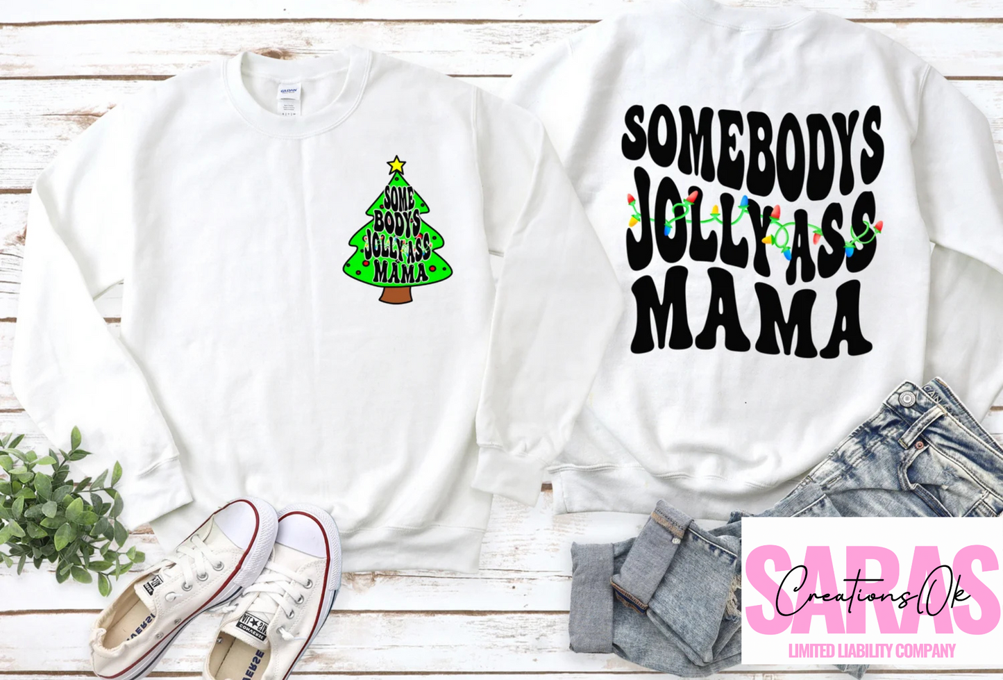 Somebodys Jolly Ass Mama Shirt