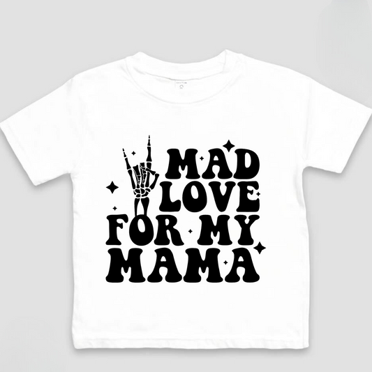 Mad Love For My Mama Shirt