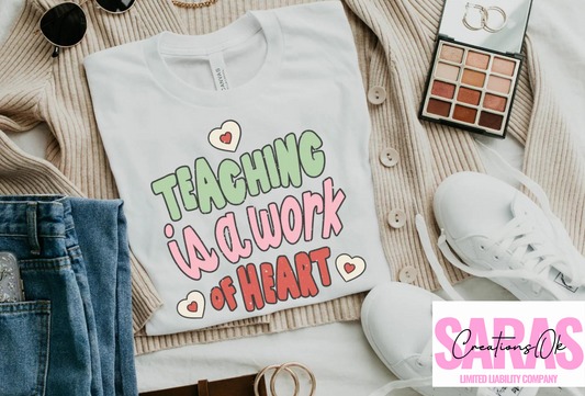 Teaching is a work of heart Tshirt