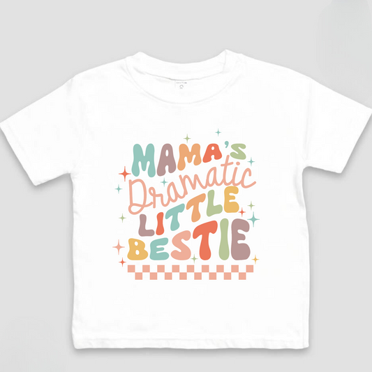 Mamas Dramatic Little Bestie Shirt